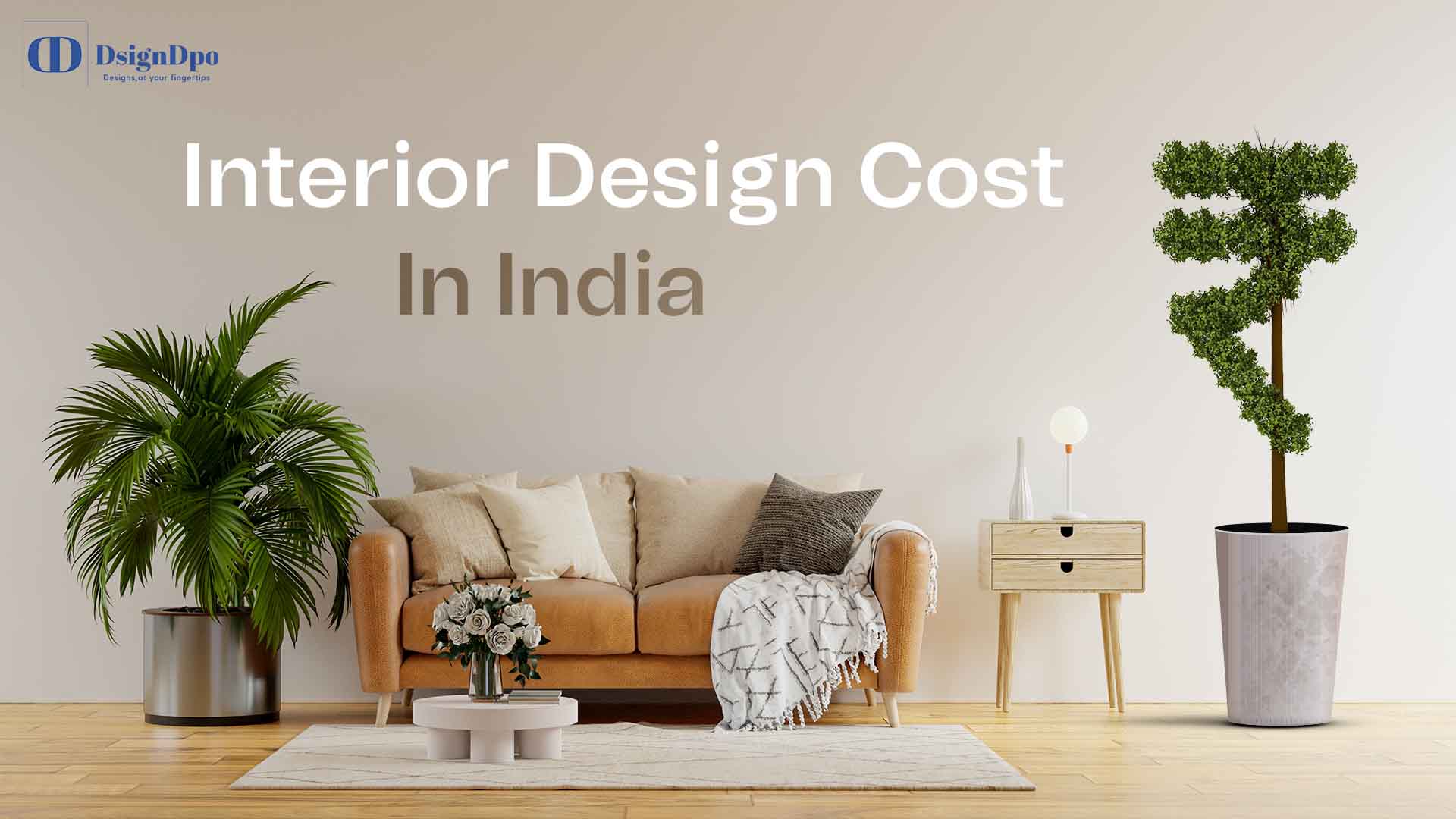 Interior Design Cost India (2023): Per Sq Ft, By Cities & Flat Size