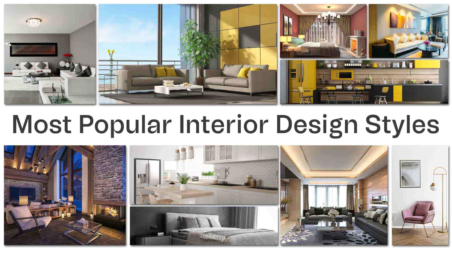 Most Popular Types of Interior Design StylesMost Popular Types of Interior Design Styles