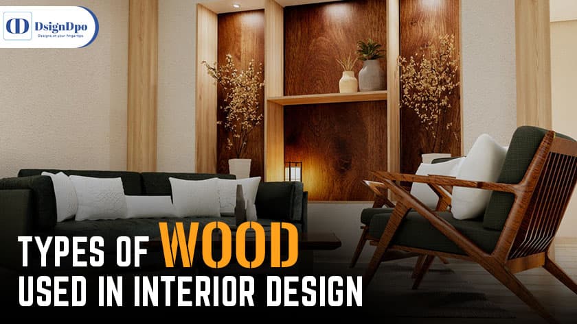 Types of Wood Used in Interior Design