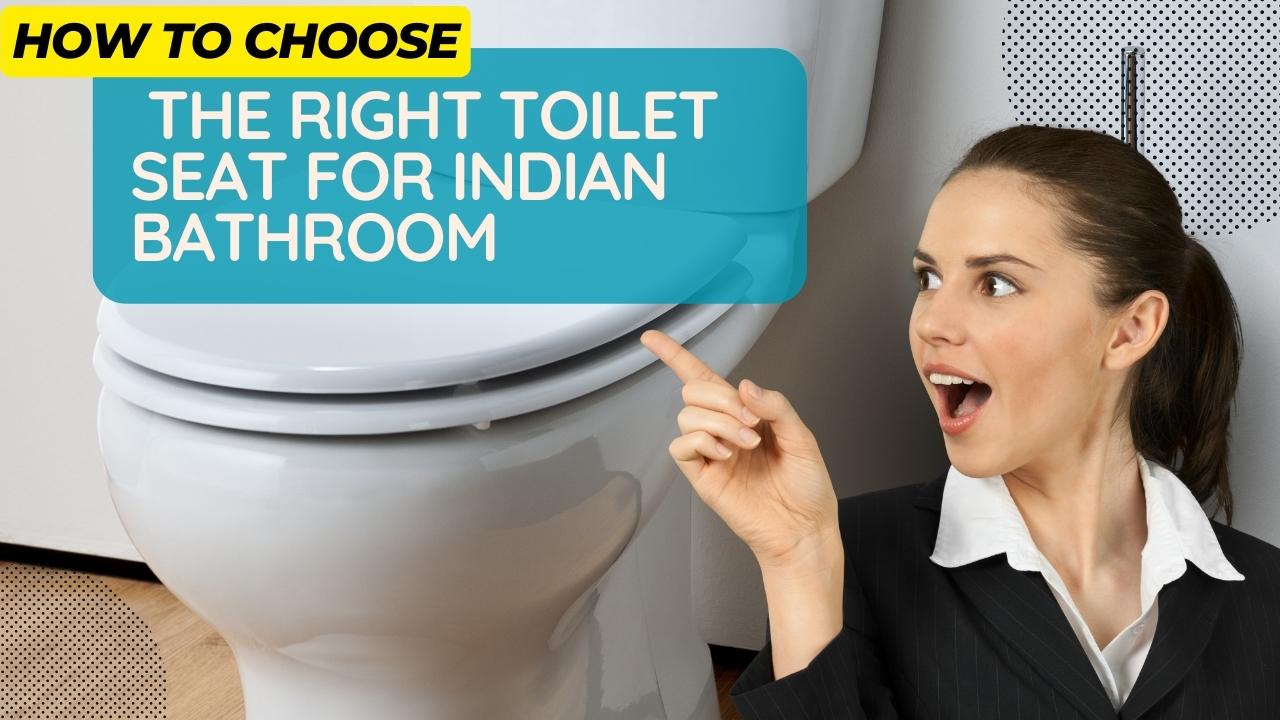 Toilet Seat for Indian Bathroom